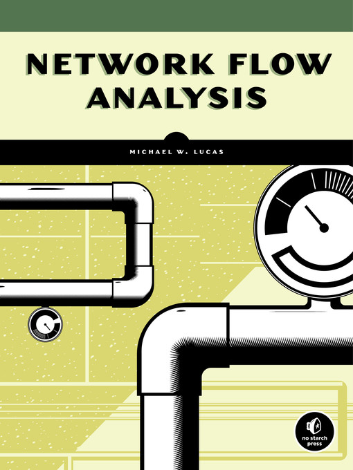Title details for Network Flow Analysis by Michael W. Lucas - Available